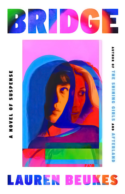 Book cover of chromatic aberration on a young and older woman portrait in bright blue, red, orange and purple with lettering spelling Bridge and Lauren Beukes below and above